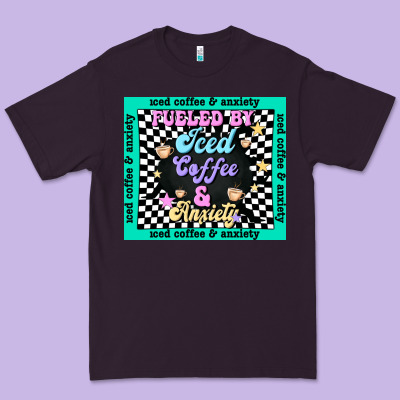 Fueled By ıced Coffee And Anxiety Premium Tee Designed By Tumblerdesignbyshophia