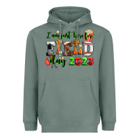 Sage I am just here for field day 2023 Heavyweight Hoodie - AdoDesignShop