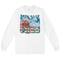 White Born to be free Long Sleeve Tee - FaDigitalArtStudio