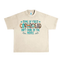 Sandshell Some Of Y'alls Cornbread Ain't Done In The Middle Urban Heavy Tee - CowCowDesign