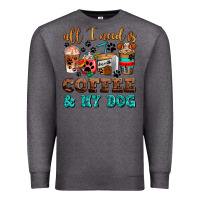 Charcoal Heather all i need is coffee and my dog Premium Sweatshirt - AdoDesignShop