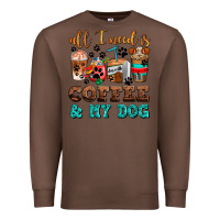 Chestnut all i need is coffee and my dog Premium Sweatshirt - AdoDesignShop
