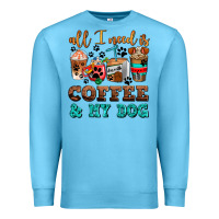All I Need Is Coffee And My Dog Premium Sweatshirt | Teevron