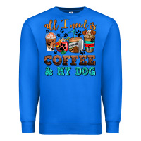 True Royal all i need is coffee and my dog Premium Sweatshirt - AdoDesignShop