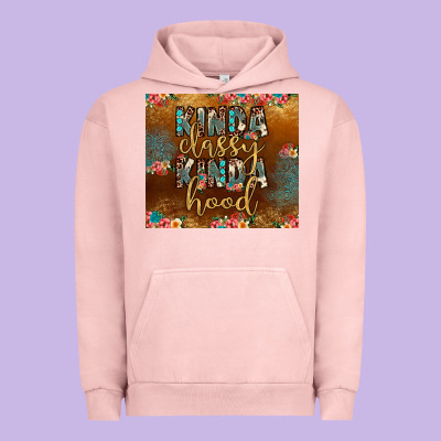 Kinda Classy Kinda Hood Urban Hoodie Designed By Jahusdesignshop