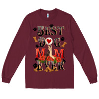 Burgundy Best dog mom ever Mother's Day Long Sleeve Tee - FaDigitalArtStudio