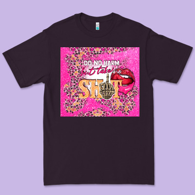 Do No Harm But Take No Shit Premium Tee Designed By Tumblerdesignbyshophia