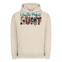 Pigment French Oak i am perfect aunt Urban Hoodie - JahusDesignShop