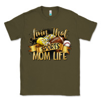 Army Green livin that sports mom life Classic Tee - CowGirlArtShop