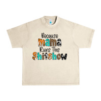 Sandshell Because Mama Runs This Shitshow Urban Heavy Tee - CowCowDesign