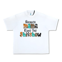 White Because Mama Runs This Shitshow Urban Heavy Tee - CowCowDesign