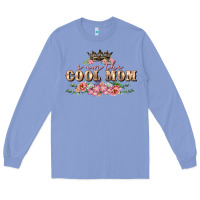 Colony Blue I am the cool mom Mother's Day Long Sleeve Tee - FaDigitalArtStudio
