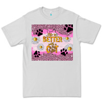 Dove Grey life is better with a cat Premium Tee - TumblerDesignByShophia