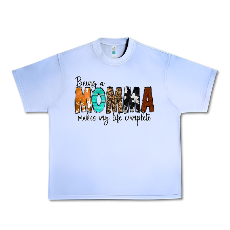 Being A Momma Makes My Life Complete Urban Heavy Tee by CowCowDesign | Teevron