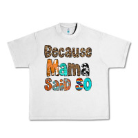 Lunar Rock Because Mama Said So Urban Heavy Tee - CowCowDesign