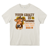 Cream Your Crazy Is Showing You Heavy Core Tee - texasbilliewilder