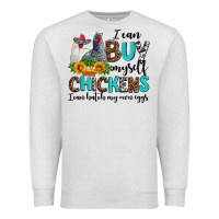 Oatmeal Heather i can buy myself chickens i can hatch my own eggs Premium Sweatshirt - AdoDesignShop