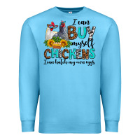Ocean Blue i can buy myself chickens i can hatch my own eggs Premium Sweatshirt - AdoDesignShop