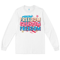 White Freedom freedom freedom Long Sleeve Tee - FaDigitalArtStudio
