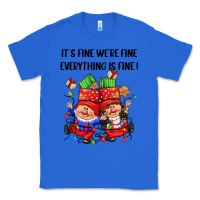 True Royal its fine were fine everything is fine Classic Tee - CowGirlArtShop