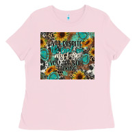 Bubblegum Pink yet despite the look on my face you are still talk Ladies Tee - CowGirlArtShop
