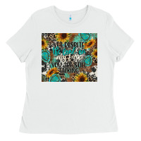 White yet despite the look on my face you are still talk Ladies Tee - CowGirlArtShop