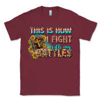 Burgundy this is how i fight with my battles Classic Tee - CowGirlArtShop