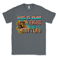 Charcoal Heather this is how i fight with my battles Classic Tee - CowGirlArtShop