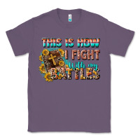 Lavender this is how i fight with my battles Classic Tee - CowGirlArtShop