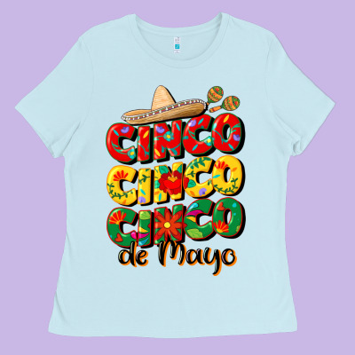Cinco Cinco Cinco De Mayo Ladies Tee Designed By Cowgirlartshop