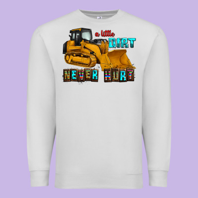 A Little Dirt Never Hurt Premium Sweatshirt Designed By Adodesignshop