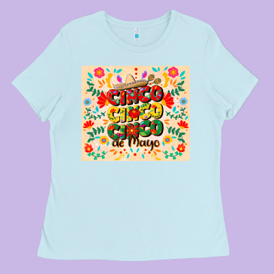 Cinco Cinco Cinco De Mayo Ladies Tee Designed By Cowgirlartshop