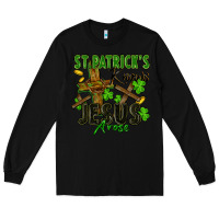 Black St. Patrick's knows Jesus arose Long Sleeve Tee - FaDigitalArtStudio