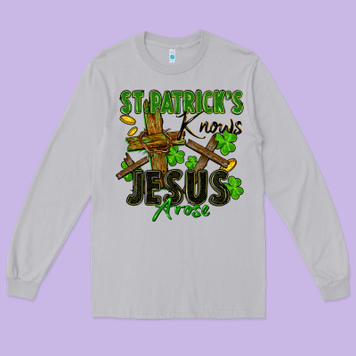 St. Patrick's Knows Jesus Arose Long Sleeve Tee Designed By Fadigitalartstudio