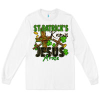 White St. Patrick's knows Jesus arose Long Sleeve Tee - FaDigitalArtStudio