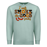 Seafoam i only smoke the good smokes Premium Sweatshirt - AdoDesignShop