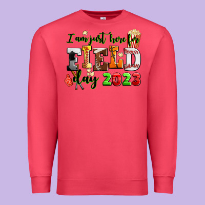 I Am Just Here For Field Day 2023 Premium Sweatshirt Designed By Adodesignshop