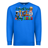True Royal I am just here for field day 2023 Premium Sweatshirt - AdoDesignShop