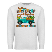 Buckle Up Buttercup You Just Flipped My Crazy Heif Premium Sweatshirt | Teevron