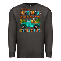 Smoke buckle up buttercup you just flipped my crazy heif Premium Sweatshirt - AdoDesignShop