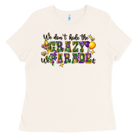 Bone we dont hide the crazy we parade it Ladies Tee - CowGirlArtShop