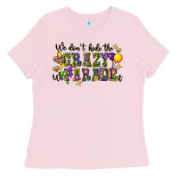 Bubblegum Pink we dont hide the crazy we parade it Ladies Tee - CowGirlArtShop