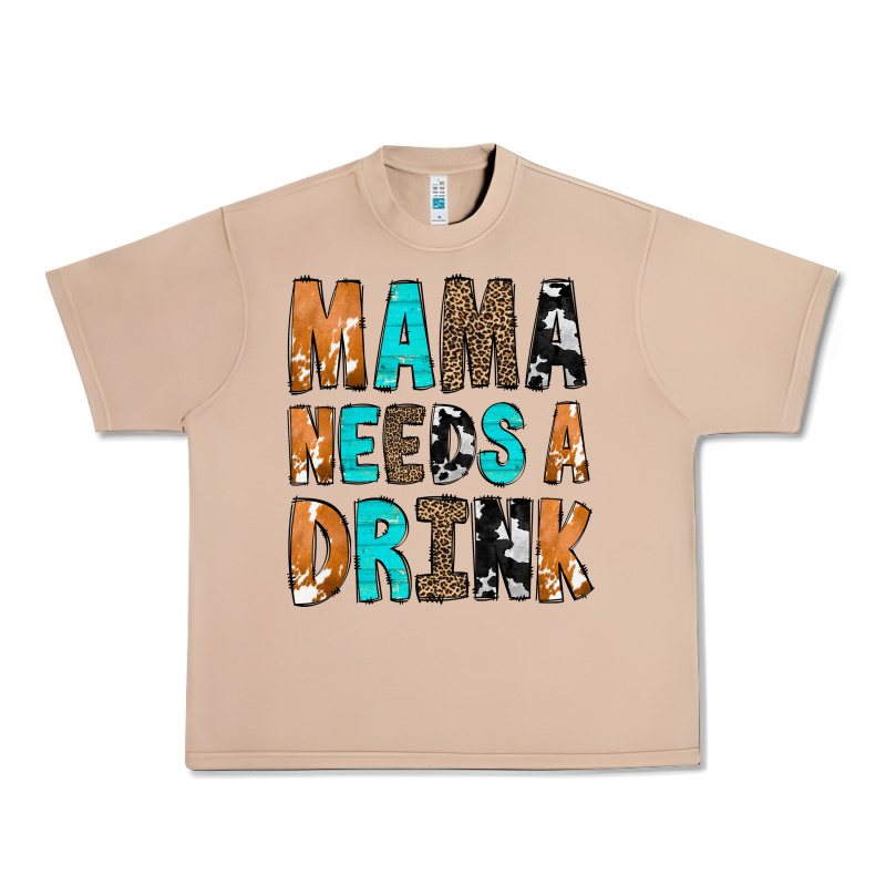 Mama Needs A Drink Urban Heavy Tee by CowCowDesign | Teevron