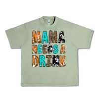 Oil Green Mama Needs a Drink Urban Heavy Tee - CowCowDesign