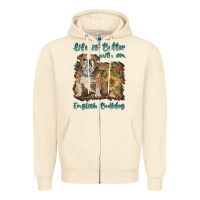 Sandshell life is better with a english bulldog Zipper Hoodie - BarkalooDesign