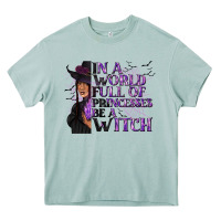 Arona In a World Full of Princesses Be a Witch Heavy Core Tee - texasbilliewilder