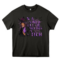 Asphalt In a World Full of Princesses Be a Witch Heavy Core Tee - texasbilliewilder