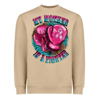 My Mother Is A Fighter Heavyweight Sweatshirt | Teevron