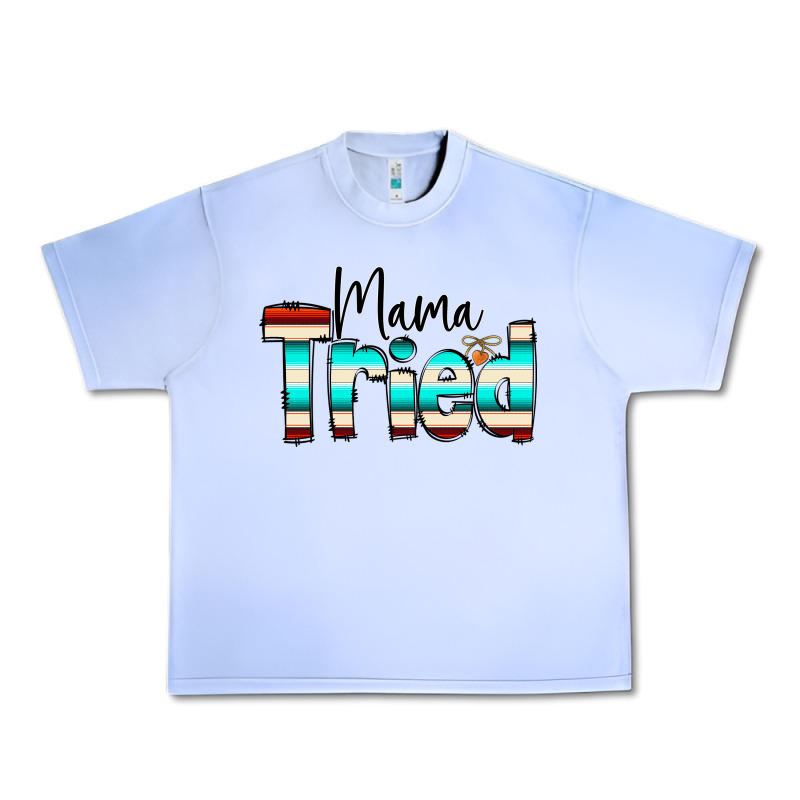 Mama Tried Urban Heavy Tee by CowCowDesign | Teevron