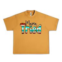 Peanut Butter Mama Tried Urban Heavy Tee - CowCowDesign